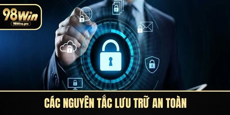 Các nguyên tắc lưu trữ an toàn thông tin